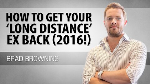 How to Get Your Ex Back If You Were In A Long Distance Relationship