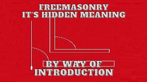 By Way Of Introduction: Freemasonry Its Hidden Meaning by George H. Steinmetz 2/13