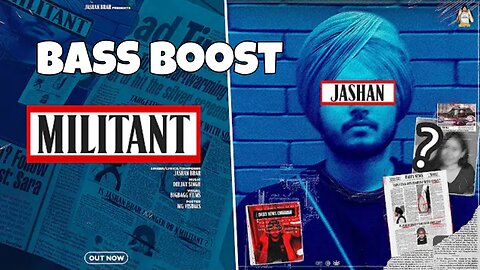Militant Bass Boost Jashan Brar Muzic Lover Latest Punjabi Song 2023