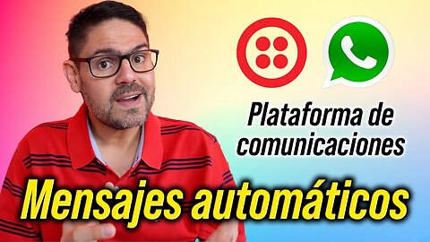 ¿Para qué sirve Twilio? Mensajes automáticos de Whatsapp Business