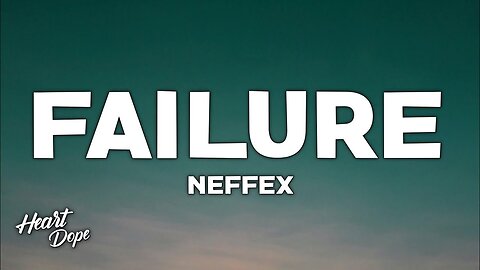 NEFFEX Failure 🔥: (lyrics)