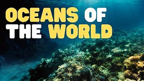 Oceans of the World for Kids | Learn all about the 5 Oceans of the Earth