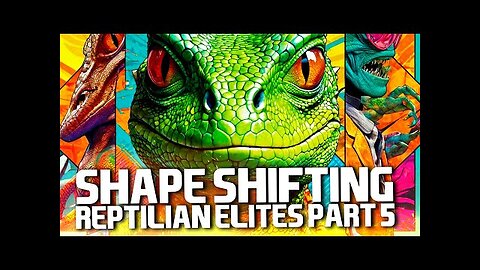 Shape Shifting Reptilian Elites Part 5 - Charlie Robinson