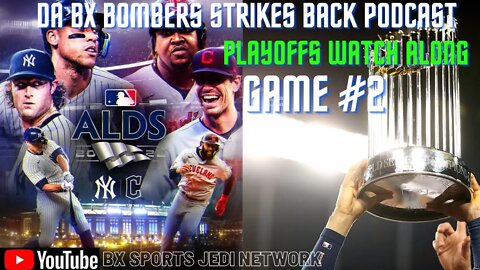 ⚾A.L DIVISIONAL SERIES WATCH ALONG /YANKEES VS GUARDIANS GAME#2/ DA BX BOMBER STRIKES BACK