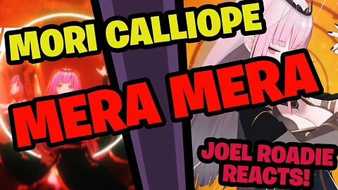 Mori Calliope MERA MERA Original Song - Roadie Reacts