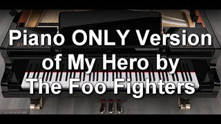 Piano ONLY Version - My Hero (Foo Fighters)