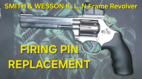 Smith&Wesson K, L, N Frame Revolver Firing Pin Replacement