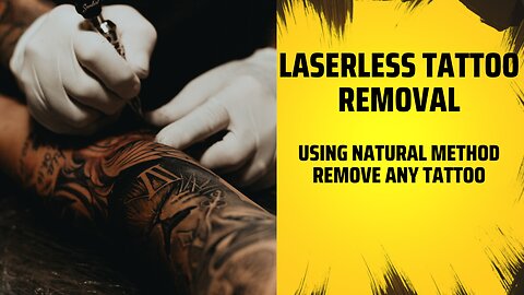 Laserless tattoo removal-Using natural method remove any tattoo.