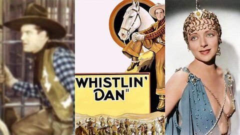 WHISTLIN' DAN (1932) Ken Maynard, Tarzan & Joyzelle Joyner | Western | B&W