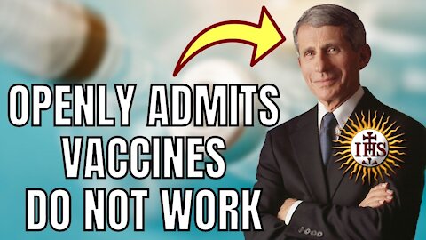 Jesuit Puppet Fauci Admits Vaccines Did Not Work as Advertised And Are Dangerous