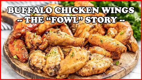 Buffalo Chicken Wings - The "Fowl" Story