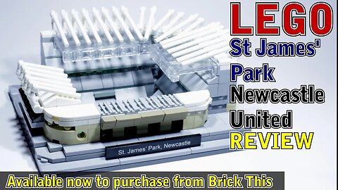 Lego St James Park Review - Newcastle United Stadium