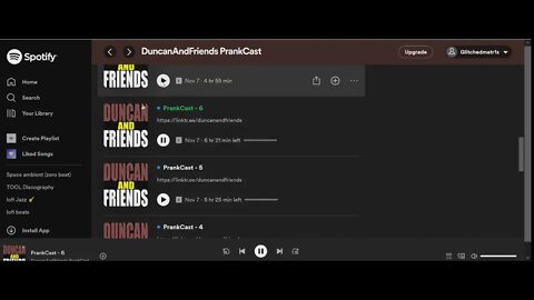 DuncanAndFriends PrankCast now on Spotify!
