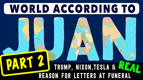 World According to Juan: Trump Tesla Connection & REAL REASON for Letters at Funeral + Abel Danger