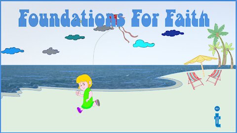 Foundations for Faith - for Kids - Lesson one: We Need a Redeemer!