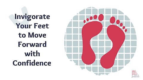 Invigorate Your Feet to Move Forward with Confidence