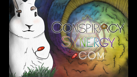 Conspiracy Synergy Episode 1: Welcome to the Rabbit Hole!
