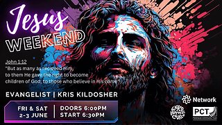 Jesus Weekend - Saturday, 3 June 2023