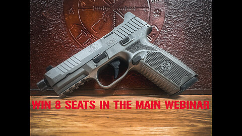 FN 509 TAC 9MM DA 24R GRY MINI #2 FOR 8 SEATS IN THE MAIN WEBINAR