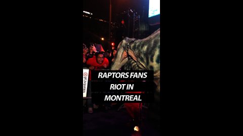 Raptors fans riot in Downtown Montreal