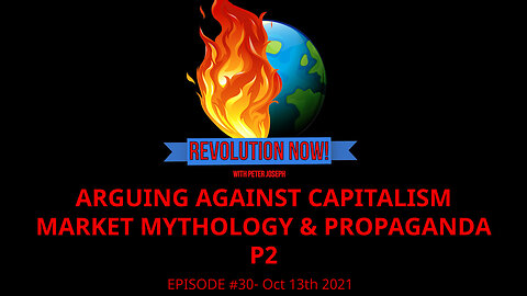 Revolution Now! with Peter Joseph | Ep #30 | Oct. 13th 2021