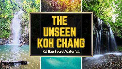 Jungle Island Escape - Hike to the Secret Waterfall in Kai Bae, Koh Chang