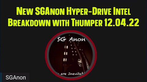 New SGAnon Hyper-Drive Intel Breakdown with Thumper 12.04.22