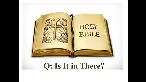 E1 - Q, Prophecy, and the Bible (Is it in There?)