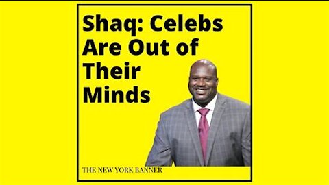 Shaq Rejects Celebrity Status: "They're Out Of Their Freaking Mind" (2021)