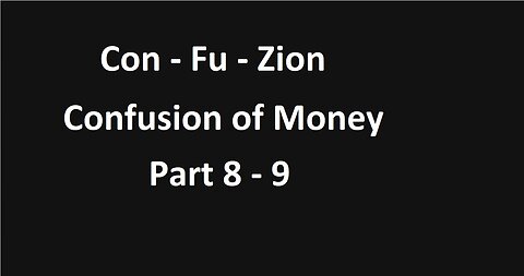 Con - Fu - Zion - Confusion of Money 8 - 9