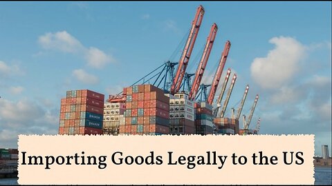 Legal Guidelines for Importing Goods into the US