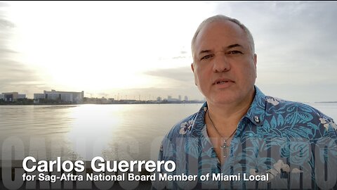 SAG-AFTRA Candidate Carlos Guerrero has a plan