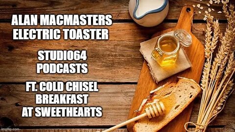 Alan MacMasters | First Electric Toaster | #studio64podcasts | #socialtechpioneers