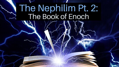 The Nephilim Pt. 2: The Book of Enoch