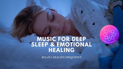 MUSIC FOR DEEP SLEEP & EMOTIONAL HEALING ➤ | RELAX | MUSIC | HEALING FREQUENCY
