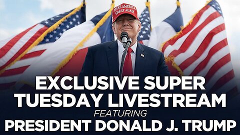 LIVE: Super Tuesday Special with President Trump & The Trump Team (Trump Arrives at 49:00)