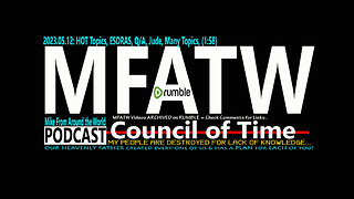 2023.05.12: Mike from COT, HOT Topics, ESDRAS, Q/A, Jude, Many Topics, (1:58)