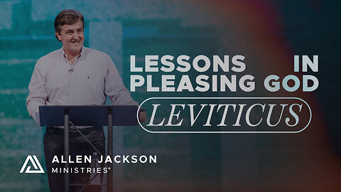 Lessons in "Pleasing God" - Leviticus