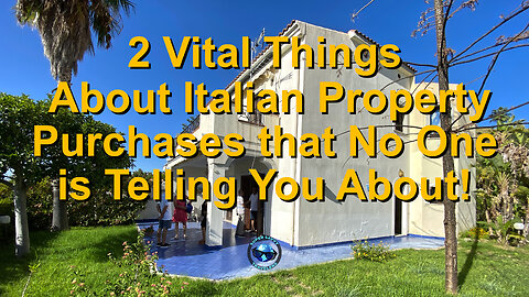 2 Vital Things About Italian Property Purchases That No One Is Telling You About