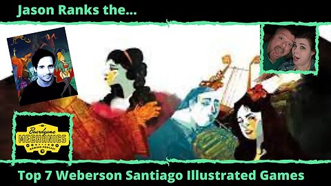 Jason Ranks the Top 7 Weberson Santiago Illustrated Games