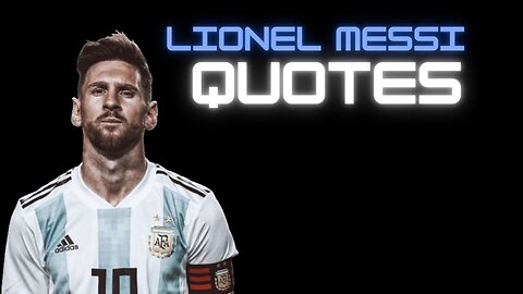 0:18 / 5:49 QUOTES OF LIONEL MESSI Most winners of the Ballon d'Or G.O.A.T 🔥