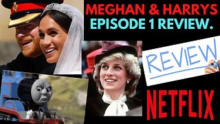 Documentary of LIES, Episode 1 Review of Meghan & Harry's Netflix Series!