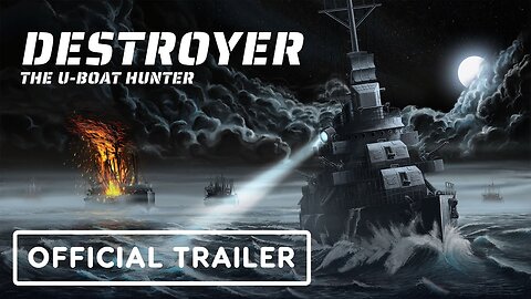 Destroyer: The U-Boat Hunter - Official Version 1.0 Release Date Teaser Trailer