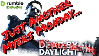 Dead By Daylight : Just another Myers Monday La La... Happy MLK Day!
