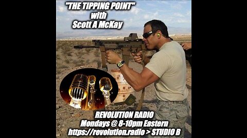 8.28.23 "The Tipping Point" on Revolution.Radio in STUDIO B, OVERWATCH UPDATE