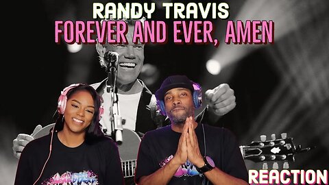 First Time Hearing Randy Travis - “Forever And Ever, Amen” Reaction | Asia and BJ