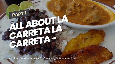 All About La Carreta La Carreta - Miami's original Cuban Cuisine