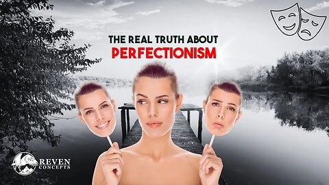 The Truth About Perfectionism - Isn't What You Think