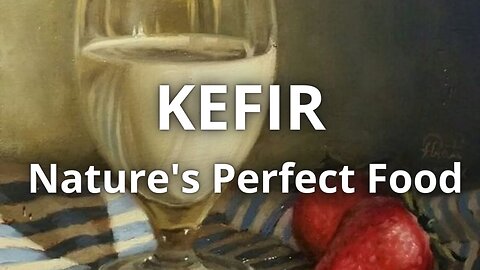 Kefir - Superior probiotic