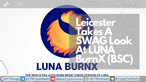 Leicester Takes A SWAG Look At LUNA BurnX (BSC)